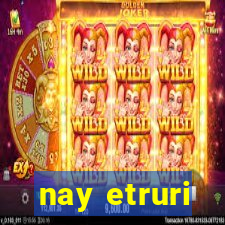 nay etruri